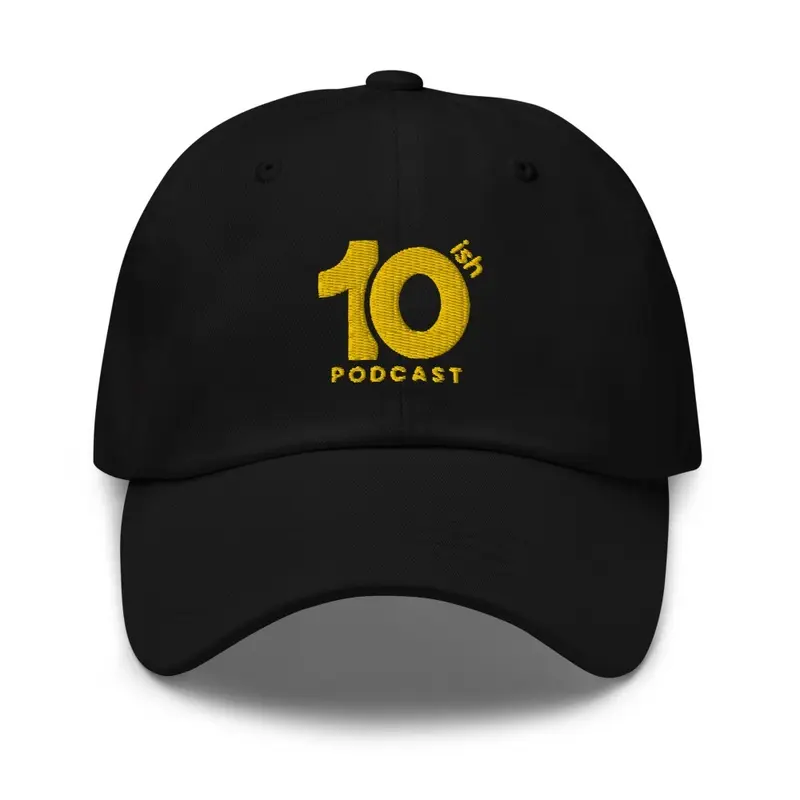 10ish Podcast Logo Hat